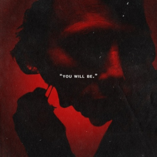 "You will be."