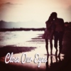 Close Our Eyes