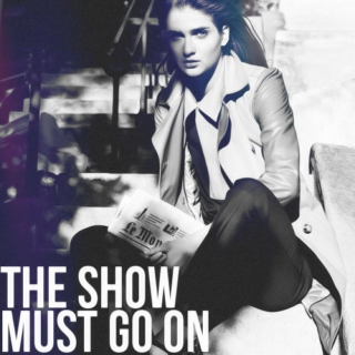 the show must go on