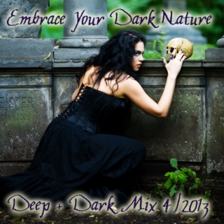 Deep + Dark Mix