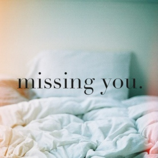 missing you.