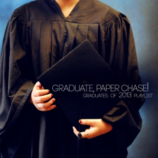 Graduate, Paper Chase!