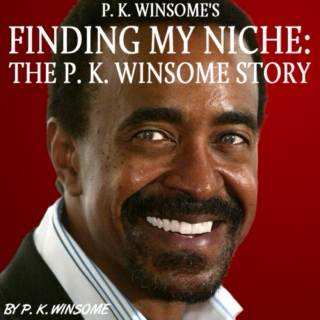 P. K. Winsome's Finding My Niche: The P. K. Winsome Story