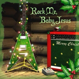 Rock Me, Baby Jesus