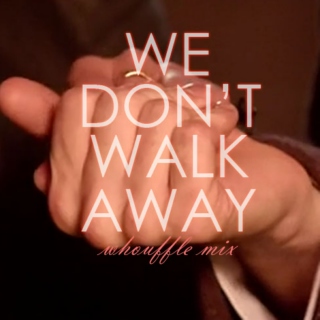 We Don't Walk Away - Whoufflé Mix