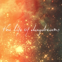 the life of daydreams.
