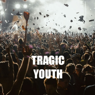 Tragic Youth