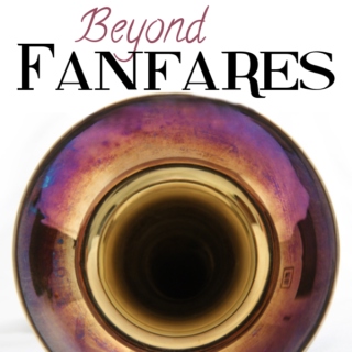 Beyond Fanfares