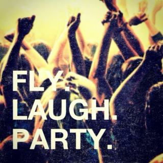 fly | laugh | party