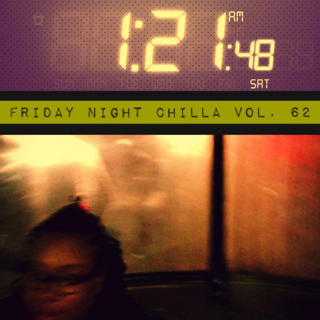 Friday Night Chilla Vol. 62