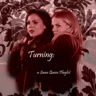 Turning: A Swan Queen Playlist