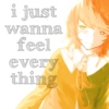 i just wanna feel everything