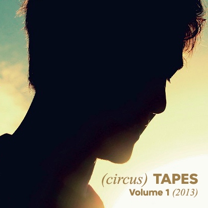 (circus) TAPES Volume 1 (2013)