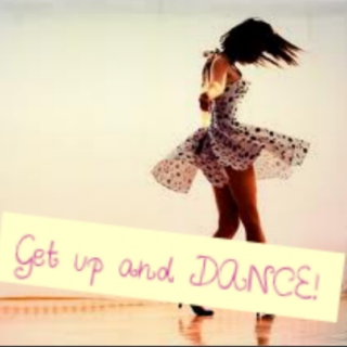 Get up and DANCE