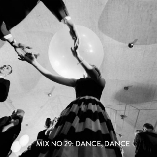 Mix No. 29: Dance, Dance