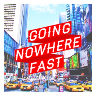going nowhere fast (a tbu mix)