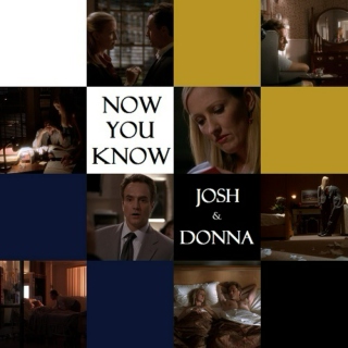 Now You Know (Donna & Josh)