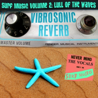 Surf Music Vol. 1: Lull Of The Waves