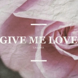 give me love ♡