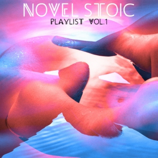 Novel Stoic: Playlist Vol. 1