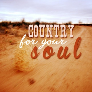 Country for your soul;