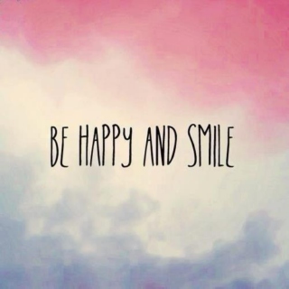 be happy and smile. ♡