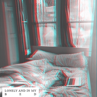 lonely and in my bed