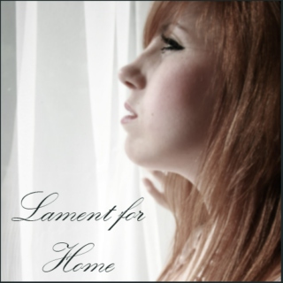 Lament for Home