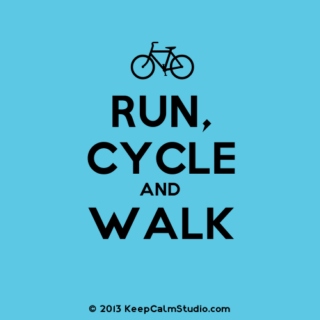 Run, Cycle, Walk. 