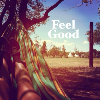 Songs to Make You Feel Good