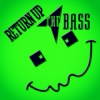 Return Up The Bass - 1