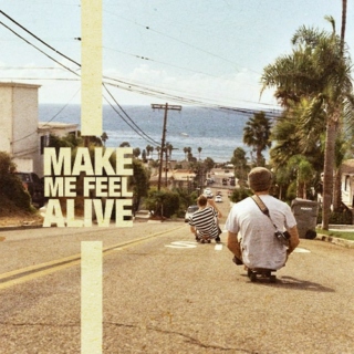 Make Me Feel Alive