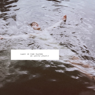 lady in the water- an ophelia fanmix
