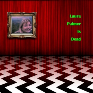 Laura Palmer is Dead