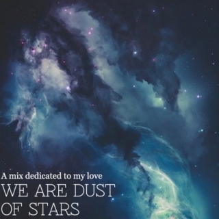 We are dust of stars
