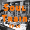 Soul Train EP9