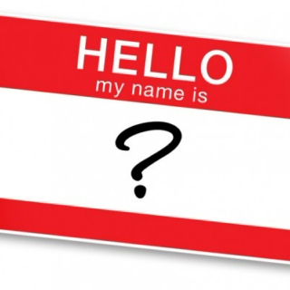 Hello My Name Is "?"
