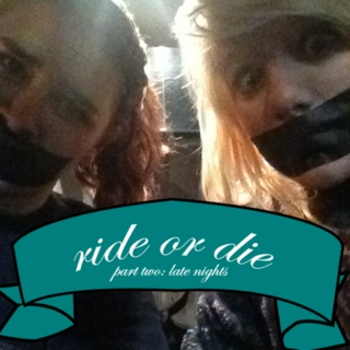 ride or die pt 2: late nights