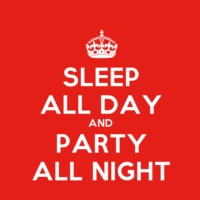 Sleep All Day, Party All Night