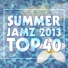 Summer Jamz 2013: Top 40