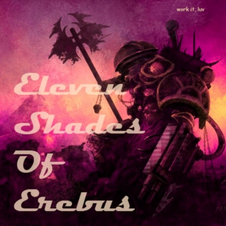 Eleven Shades of Erebus