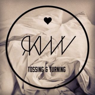 Tossing & Turning