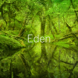 For Eden