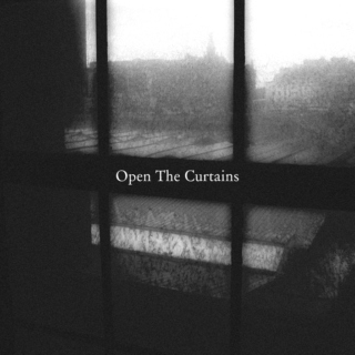 Open The Curtains