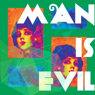 Man is Evil 