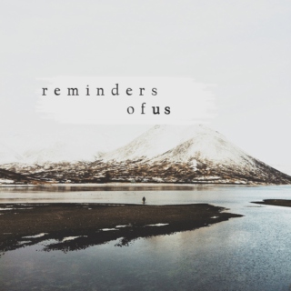 reminders of us