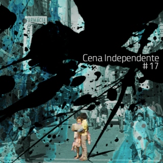 Cena Independente #17 - Maio de 2013