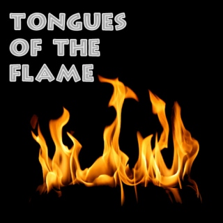 Tongues of the Flame