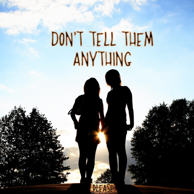 Don't Tell Them Anything (C74 may 2013)