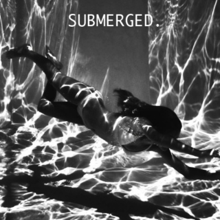 Submerged.
